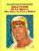 Cover of: Hollywood Hulk Hogan: The Story of Terry Bollea 