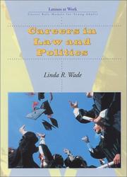 Cover of: Careers in Law and Politics (Latinos at Work) by Linda R. Wade
