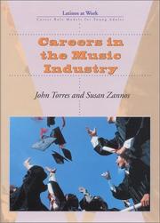 Cover of: Careers in the Music Industry (Latinos at Work) | John Albert Torres