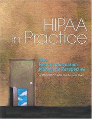 Cover of: HIPAA in Practice: The Health Information Manager's Perspective