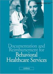 Cover of: Documentation and Reimbursement for Behavioral Healthcare Services (Ahima's Documentation)