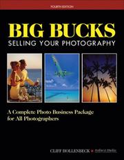 Cover of: Big Bucks Selling Your Photography by Cliff Hollenbeck, Cliff Hollenbeck