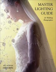 Cover of: Master Lighting Guide for Wedding Photographers by Bill Hurter