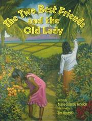 Cover of: The Two Best Friends and the Old Lady by Jirlande Fénélon, Marie Jirlande Fenelon, Jim Hoston