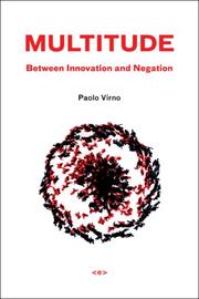 Cover of: Multitude between Innovation and Negation (Semiotext(e) / Foreign Agents) by Paolo Virno