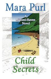 Cover of: Child Secrets (Milford-Haven Novels) (Milford-Haven Novels) | Mara Purl