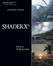 Cover of: Shader X6: Advanced Rendering