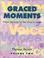 Cover of: Graced Moments: Prayer Services for the Lives of Teens, Volume 2 (Graced Moments: Prayer Services for the Lives of Teens)