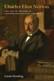 Cover of: Charles Eliot Norton: The Art of Reform in Nineteenth-Century America