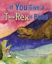 Cover of: If You Give a T-Rex a Bone