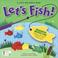 Cover of: Let's Fish! Magnetic Math Fun with a Magnetic Fishing Pole, 15 Pieces to Sort, and a Pull-out Pond (A Catch and Match Book)