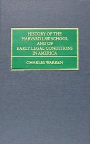 Cover of: History of the Harvard Law School and of Early Legal Conditions in America (3 vols.) by Charles Warren