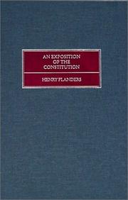 Cover of: An Exposition of the Constitution of the United States | Henry Flanders