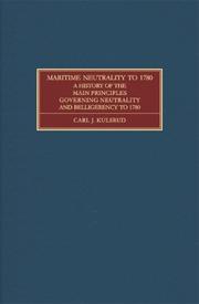 Cover of: Maritime Neutrality to 1780: A History of the Main Principles Governing Neutrality and Belligerency to 1780