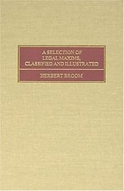 Cover of: A Selection of Legal Maxims, Classified and Illustrated. Eighth American, from the Fifth London Edition, with References to American Cases.