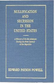 Nullification and secession in the United States by Edward Payson Powell