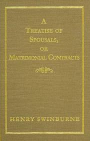 Cover of: A Treatise of Spousals, or Matrimonial Contracts: Wherein All the Questions Relating to That Subject Are Ingeniously Debated and Resolved
