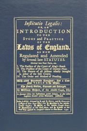 Cover of: Institutio Legalis, Or, an Introduction to the Study And Practice of the Laws of England: As Now Regulated And Amended by Several Late Statutes