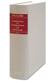 Cover of: A Compendious And Comprehensive Law Dictionary by Thomas Walter Williams