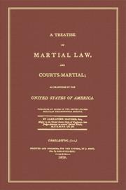 A treatise on martial law, and courts-martial by Alexander Macomb