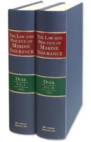 Cover of: The Law and Practice of Marine Insurance Deduced from a Critical Examination of the Adjudged Cases, the Nature and Analogies of the Subject, and the G: ... and the General Usage of Commercial Nations