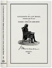 Cover of: A Catalogue of Law Books, Published and for Sale by Charles C. Little and James Brown