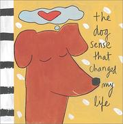 Cover of: The Dog Sense That Changed My Life (Gestures of Kindness)