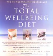 Cover of: The Total Wellbeing Diet by Manny Noakes, Dr. Manny Noakes, Dr. Peter Clifton, Dr. Manny Noakes, Dr. Peter Clifton