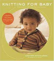 Cover of: Knitting for Baby by Melanie Falick, Kristin Nicholas