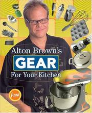 Cover of: Alton Brown's Gear For Your Kitchen by Alton Brown