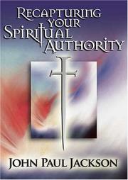 Cover of: Recapturing Your Spiritual Authority by John Paul Jackson