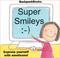 Cover of: Super Smileys (American Girl Backpack Books)