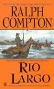 Cover of: Ralph Compton Rio Largo (Ralph Compton Western Series) by Ralph Compton, David Robbins