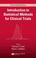 Cover of: Introduction to Statistical Methods for Clinical Trials (Texts in Statistical Science)