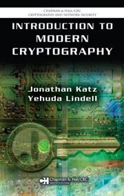 Cover of: Introduction to Modern Cryptography (Chapman & Hall/Crc Cryptography and Network Security Series) by Jonathan Ned Katz, Yehuda Lindell
