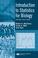 Cover of: Introduction to Statistics for Biology, Third Edition