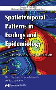 Cover of: Spatiotemporal Patterns in Ecology and Epidemiology: Theory, Models, and Simulation (Chapman & Hall/Crc Mathematical and Computational Biology)