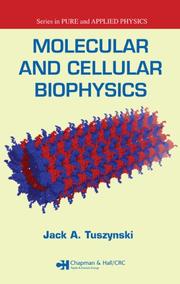 Cover of: Molecular and Cellular Biophysics (Pure and Applied Physics) by Jack A. Tuszynski
