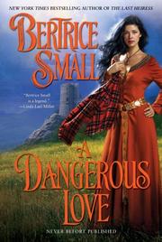 Cover of: A Dangerous Love | Bertrice Small