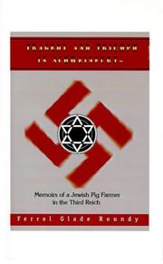 Cover of: Tragedy and Triumph in Schweinfurt: Memoirs of a Jewish Pig Farmer in the Third Reich