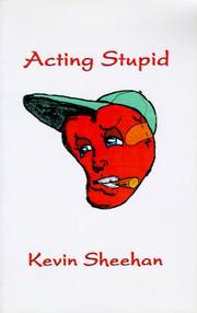 Cover of: Acting Stupid by Kevin Sheehan