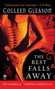 Cover of: The Rest Falls Away: The Gardella Vampire Chronicles (Signet Eclipse)