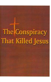 Cover of: The Conspiracy That Killed Jesus