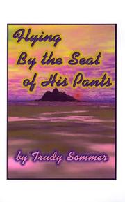 Cover of: Flying by the Seat of His Pants