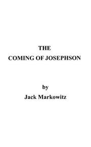 Cover of: The Coming of Josephson by Jack Markowitz