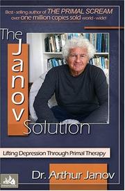 Cover of: The Janov Solution: Lifting Depression Through Primal Therapy