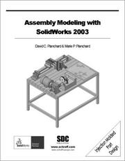 Cover of: Assembly Modeling with SolidWorks 2003 | David C. Planchard
