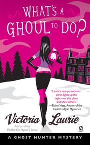 Cover of: What's A Ghoul to Do? (Ghost Hunter Mysteries, Book 1)