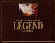 Cover of: Home Improvement Legend Logbook by 
