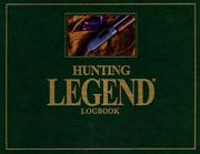 Cover of: Hunting Legend Logbook by Glenn Murray